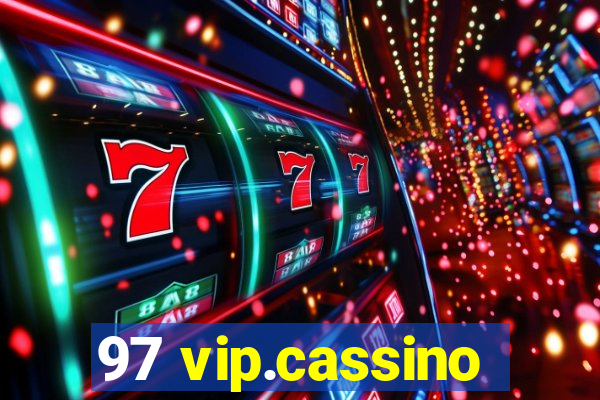 97 vip.cassino